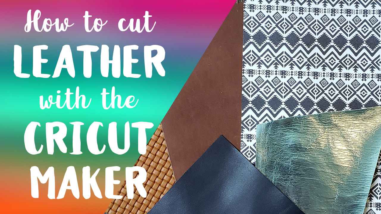 Download How to Cut Leather with the Cricut Maker | Video, Free SVG ...