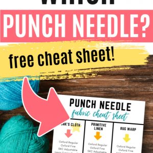 What Fabric Works with YOUR Punch Needle? [+ Free Cheat Sheet