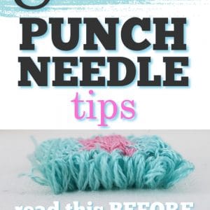 Punch Needle Tips for Beginners