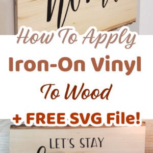How to Apply Heat Transfer Vinyl on Wood for DIY Wood Signs