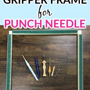 DIY Gripper Frame for Punch Needle