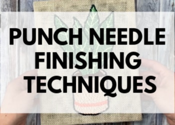 finishing punch needle projects