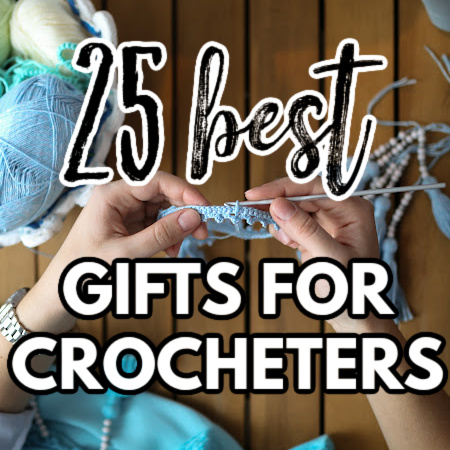 featured image for 25 best gifts for crocheters post