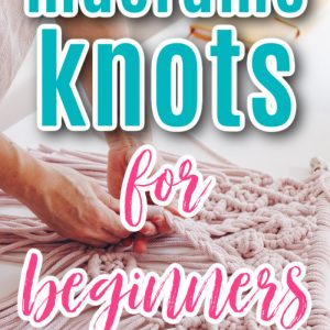basic macrame knots for beginners