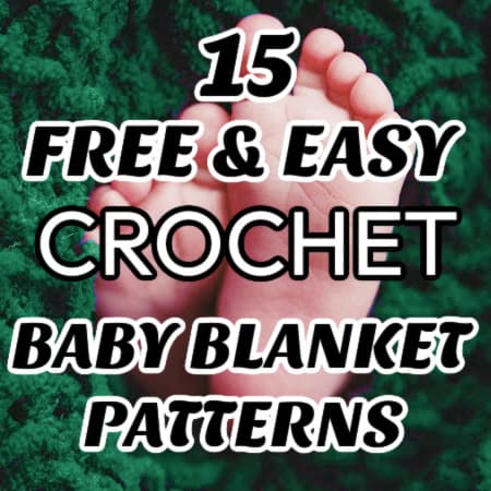 featured image for 15 free and easy crochet baby blanket patterns