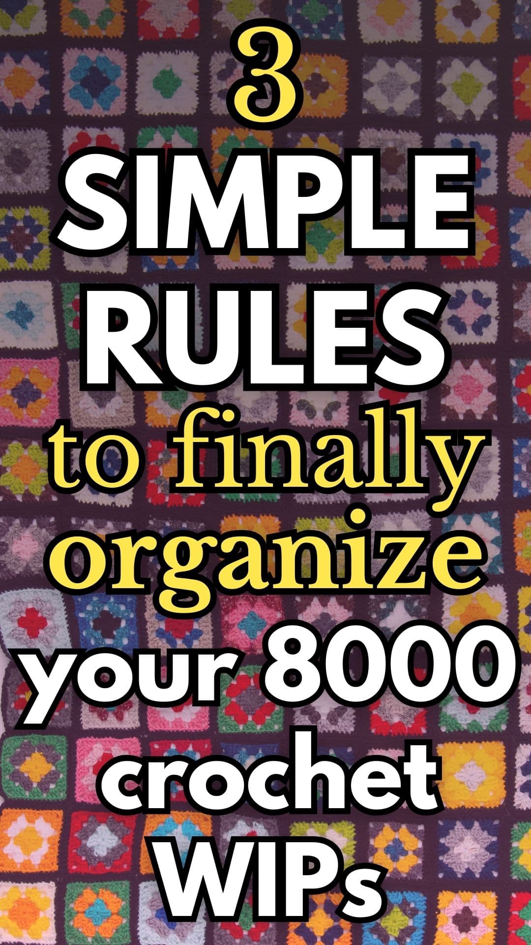 pinterest pin for organizing your crochet WIPs post