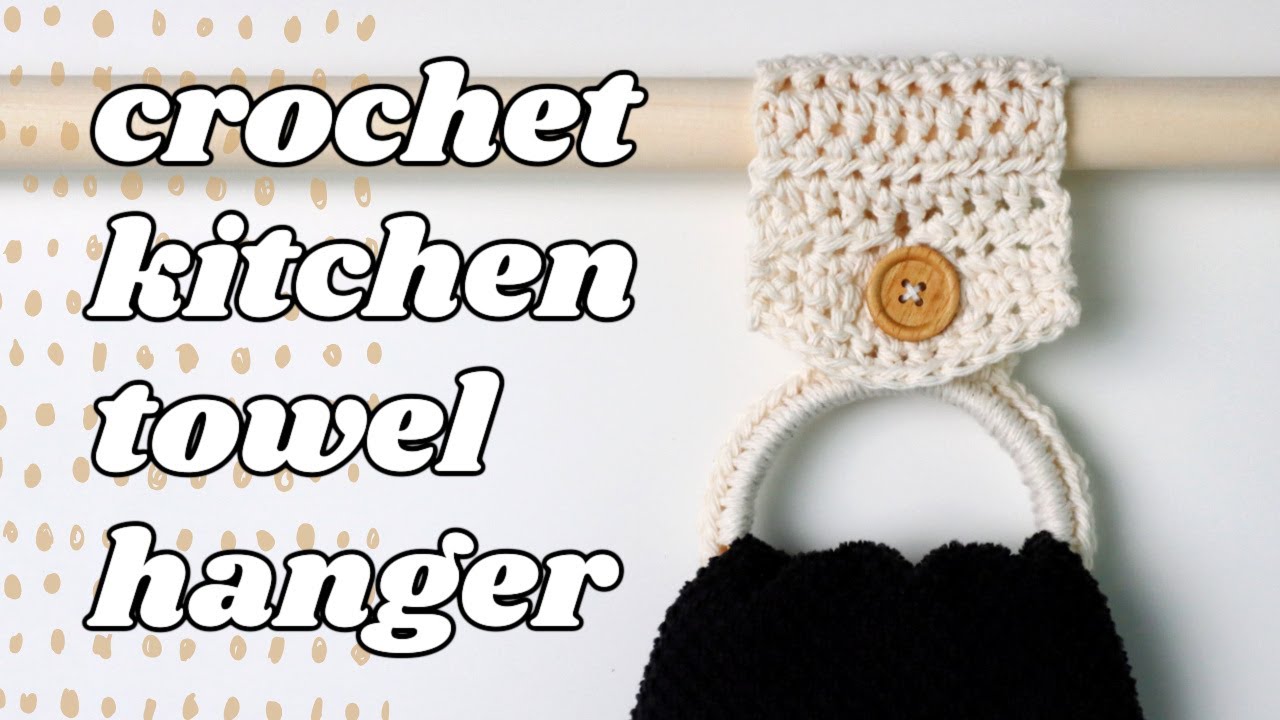 Free Crochet Towel Holder Pattern (with Video!) Marching North